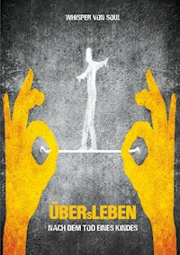 ÜBERsLEBEN - Whisper von Soul - E-Book