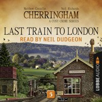 Last Train to London - Cherringham - A Cosy Crime Series: Mystery Shorts 5 (Unabridged) - Matthew Costello - Hörbuch