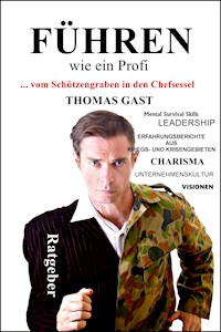FÜHREN wie ein Profi - Thomas GAST - E-Book