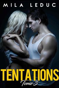 TENTATIONS - Tome 3 - Mila Leduc - E-Book