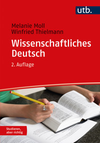 Wissenschaftliches Deutsch - Melanie Moll - E-Book