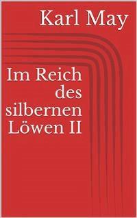 Im Reich des silbernen Löwen II - Karl May - E-Book