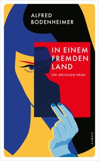 In einem fremden Land - Alfred Bodenheimer - E-Book