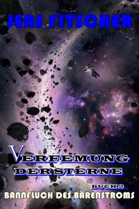 Bannfluch des Bärenstroms (Verfemung der Sterne 2) - Jens Fitscher - E-Book