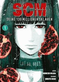 SCM - Deine 130 Millionen Sklaven - Shinichi Okada - E-Book
