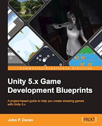 Unity 5.x Game Development Blueprints - John P. Doran - E-Book