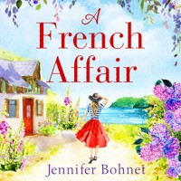 A French Affair - The perfect escapist summer read from bestseller Jennifer Bohnet (Unabridged) - Jennifer Bohnet - Hörbuch
