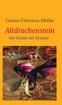 Altdrachenstein - Günter Möller - E-Book