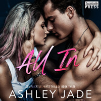 All In - Complicated Parts Trilogy, Book 3 (Unabridged) - Ashley Jade - Hörbuch