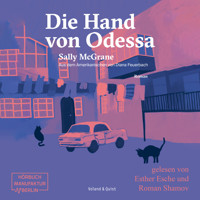 Die Hand von Odessa (ungekürzt) - Sally McGrane - Hörbuch