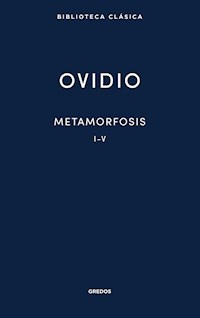 Metamorfosis. Libros I-V - Ovidio - E-Book