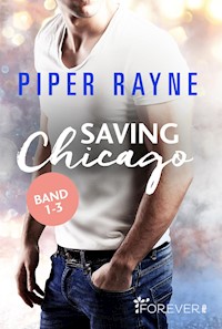 Saving Chicago Band 1-3 - Piper Rayne - E-Book