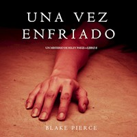 Una Vez Enfriado (Un Misterio de Riley Paige—Libro 8) - Blake Pierce - Hörbuch