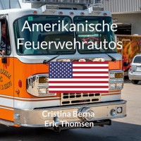 Amerikanische Feuerwehrautos - Cristina Berna - E-Book