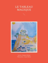 Le tableau magique - Brigitte Debout - E-Book