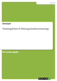 Trainingslehre II. Planung Ausdauertraining -  - E-Book