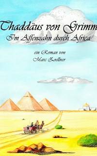 Thaddäus von Grimm - Marc Zoellner - E-Book