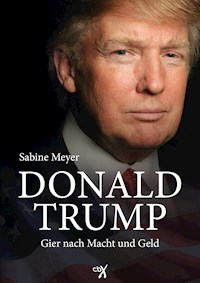 Donald Trump - Sabine Meyer - E-Book