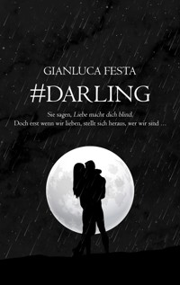 #DARLING - Gianluca Festa - E-Book