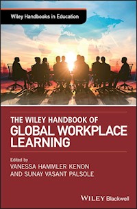 The Wiley Handbook of Global Workplace Learning - - E-Book