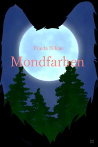Mondfarben - Frieda Niklas - E-Book