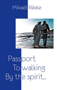 Passport to Walking by the spirit - Mikael Reale - E-Book