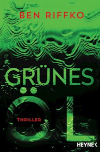 Grünes Öl - Ben Riffko - E-Book