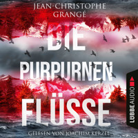 Die purpurnen Flüsse - Jean-Christophe Grangé - E-Book + Hörbuch