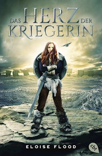 Das Herz der Kriegerin - Eloise Flood - E-Book