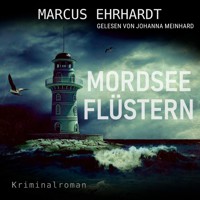 Mordseeflüstern - Maria Fortmann ermittelt, Band 5 (ungekürzt) - Marcus Ehrhardt - Hörbuch