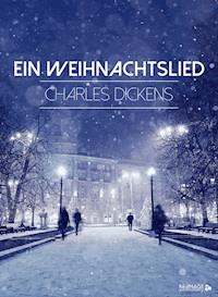 Ein Weihnachtslied - Charles Dickens. - E-Book