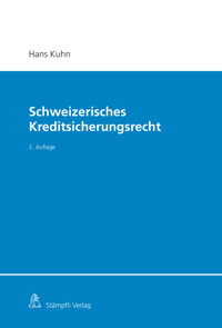 Schweizerisches Kreditsicherungsrecht - Hans Kuhn - E-Book