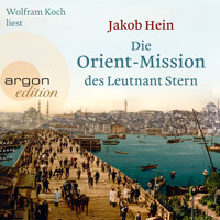 Die Orient-Mission des Leutnant Stern (Gekürzte Lesung) - Jakob Hein - Hörbuch