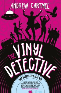 The Vinyl Detective - Noise Floor (Vinyl Detective 7) - Andrew Cartmel - E-Book