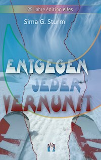 Entgegen jeder Vernunft - Sima G. Sturm - E-Book