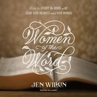 Women of the Word - Jen Wilkin - Hörbuch
