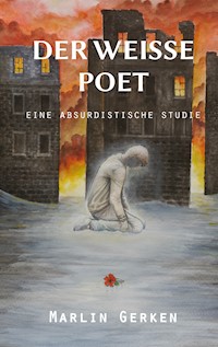 Der weiße Poet - Marlin Gerken - E-Book