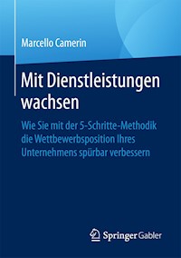 Mit Dienstleistungen wachsen - Marcello Camerin - E-Book