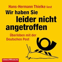 Wir haben Sie leider nicht angetroffen - Hans-Hermann Thielke - Hörbuch