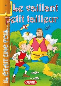 Le vaillant petit tailleur - Jacob et Wilhelm Grimm - E-Book