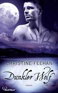 Dunkler Wolf - Christine Feehan - E-Book
