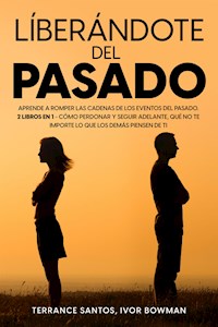 Líberándote del Pasado - Terrance Santos - E-Book