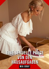 Eine sexuelle Pause von den Hausaufgaben - Mia Graf - E-Book