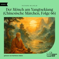 Der Mönch am Yangtsekiang (Chinesische Märchen, Folge 66) - Richard Wilhelm - Hörbuch