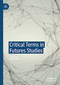 Critical Terms in Futures Studies -  - E-Book
