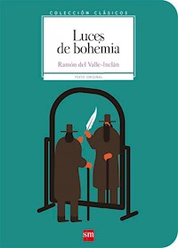 Luces de bohemia - Ramón María Del Valle-inclán - E-Book