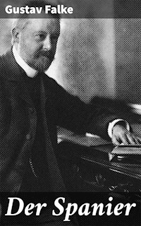 Der Spanier - Gustav Falke - E-Book