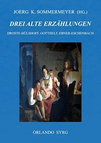Drei alte Erzählungen - Annette von Droste-Hülshoff - E-Book
