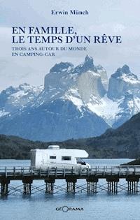 En famille, le temps d'un rêve - Erwin Münch - E-Book