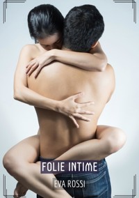 Folie Intime - Eva Rossi - E-Book